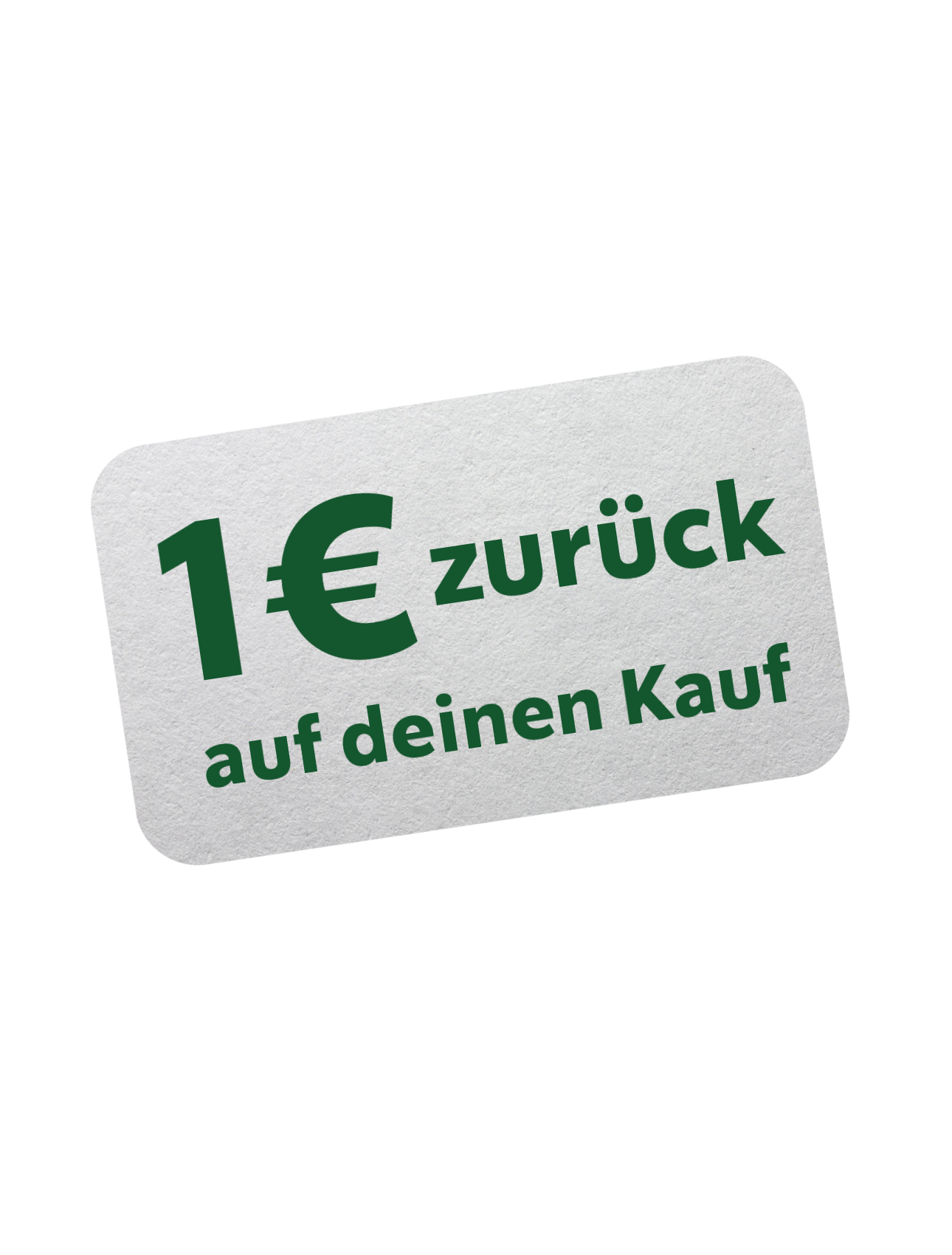 1 EUR Sofortrabatt für den nächsten Kauf